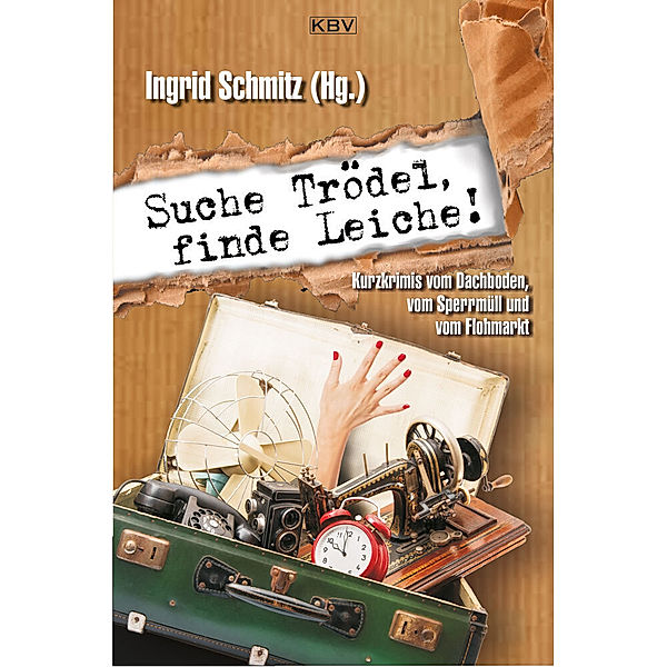 Suche Trödel, finde Leiche!, Nessa Altura, Raoul Biltgen, Jürgen Ehlers, Sascha Gutzeit, Almuth Heuner, Karr und Wehner, Erwin Kohl, Regine Kölpin, Ralf Kramp, Tatjana Kruse, Susanne Mischke, Heidi Moor-Blank, Renate Müller-Piper, Niklaus Schmid, Bärbel Schoening, Fabian Skibbe, Klaus Stickelbroeck, Kai Magnus Sting, Ella Theiss