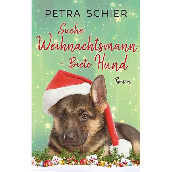 Suche Weihnachtsmann - Biete Hund / Santa Claus-Reihe Bd.3, Petra Schier