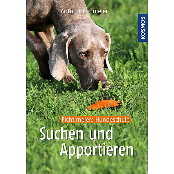 Suchen und Apportieren, Anton Fichtlmeier