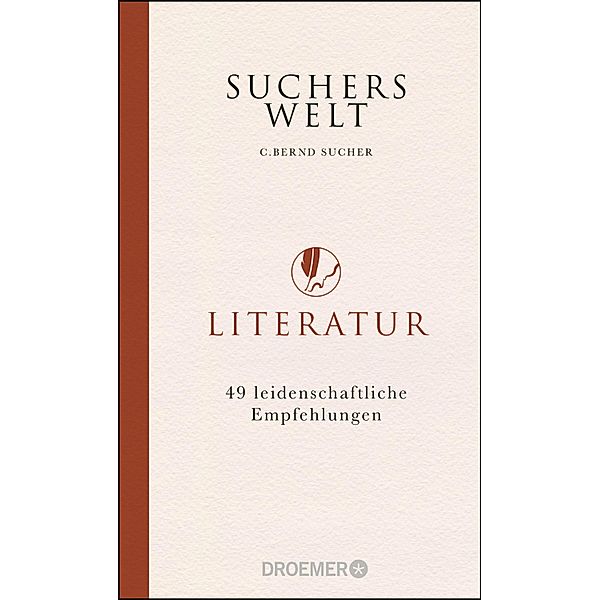 Suchers Welt: Literatur, C. Bernd Sucher