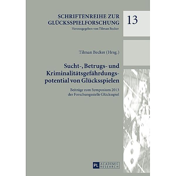 Sucht-, Betrugs- und Kriminalitaetsgefaehrdungspotential von Gluecksspielen