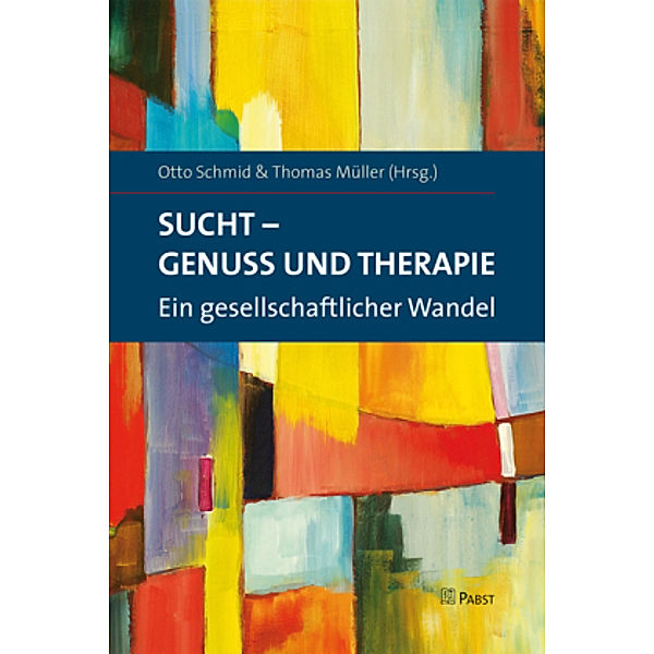 Sucht - Genuss und Therapie