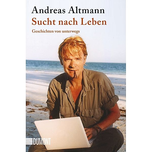 Sucht nach Leben, Andreas Altmann