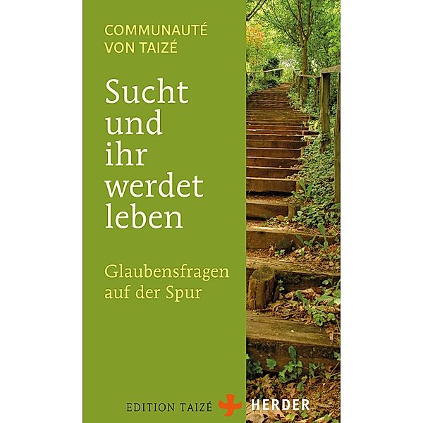 Sucht und ihr werdet leben, Communauté von Taizé