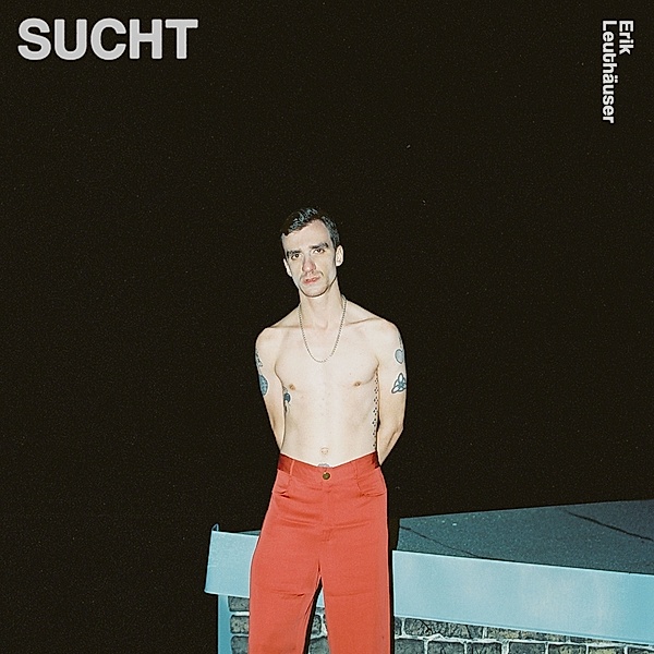 Sucht (Vinyl), Erik Leuthauser