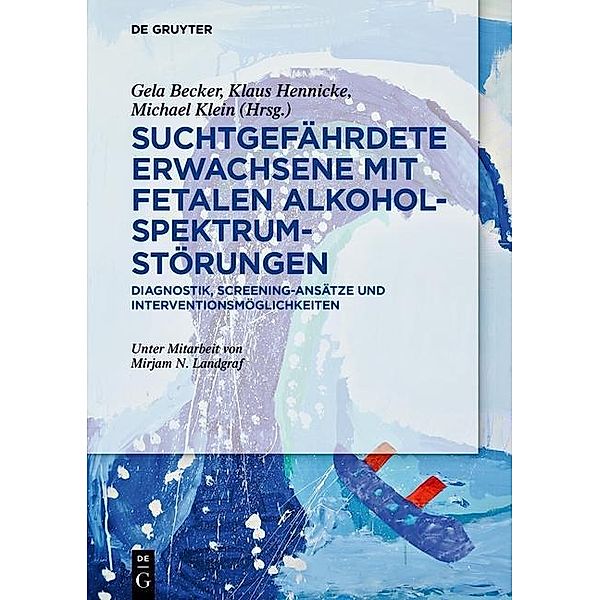 Suchtgefährdete Erwachsene mit Fetalen Alkoholspektrumstörungen