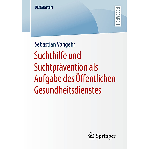 Suchthilfe und Suchtprävention als Aufgabe des Öffentlichen Gesundheitsdienstes, Sebastian Vongehr
