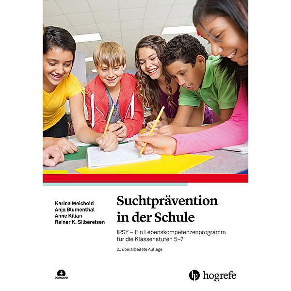 Suchtprävention in der Schule, m. 1 Online-Zugang, Karina Weichold, Anja Blumenthal, Anne Kilian, Rainer K. Silbereisen
