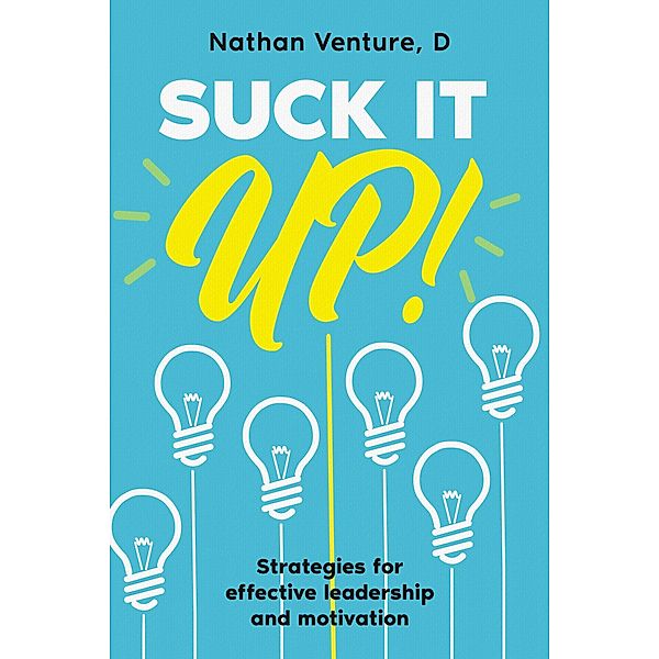Suck It Up!, Nathan D Venture