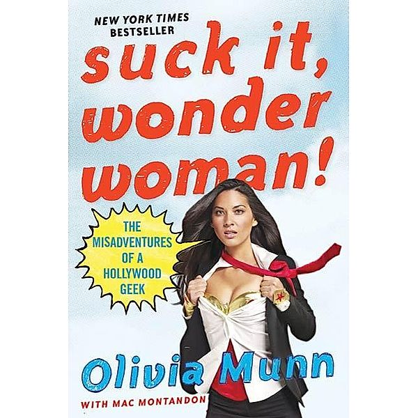 Suck It, Wonder Woman!, Olivia Munn, Mac Montandon