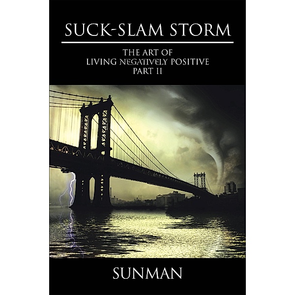 Suck-Slam Storm, Sunman