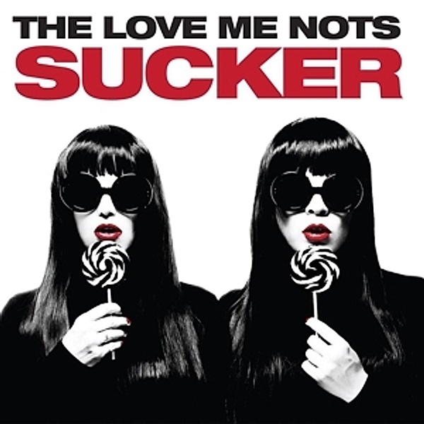 Sucker, The Love Me Nots