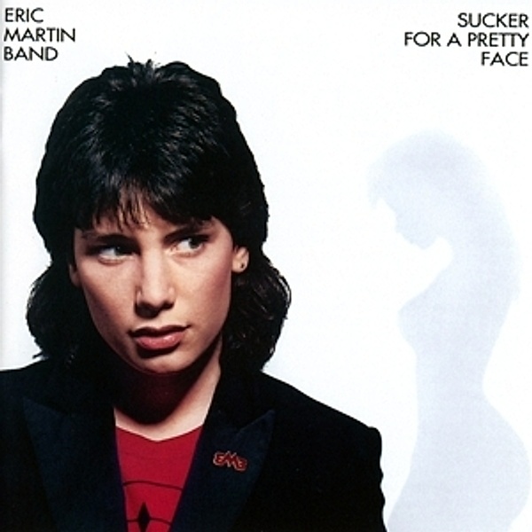 Sucker For A Pretty Face (Lim.Collectors Edition), Eric Martin Band