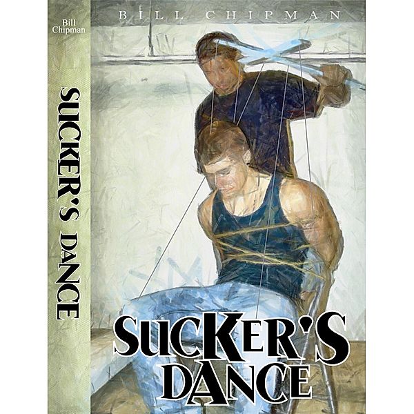 Sucker's Dance / Bill Chipman, Bill Chipman