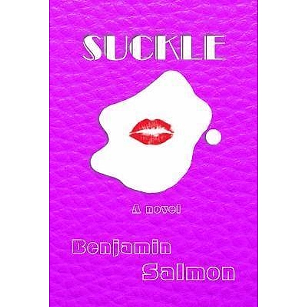 Suckle / RunAmok Books, Benjamin Salmon
