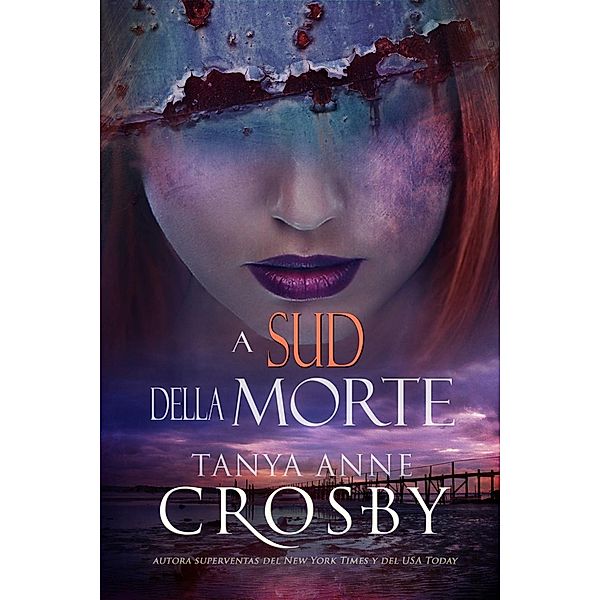 Sud della Morte / Oliver-Heber Books, Tanya Anne Crosby