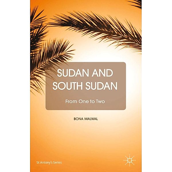 Sudan and South Sudan / St Antony's Series, B. Malwal