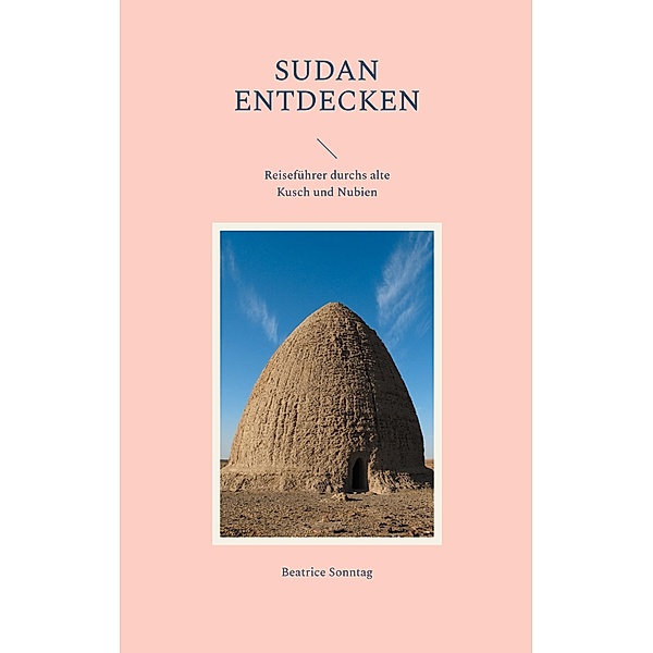 Sudan entdecken, Beatrice Sonntag