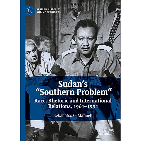 Sudan's Southern Problem, Sebabatso C. Manoeli