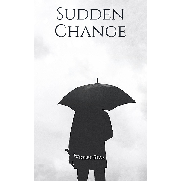 Sudden Change (Change Series, #3) / Change Series, Violet Star