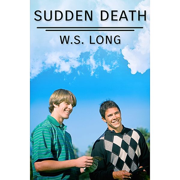 Sudden Death, W. S. Long
