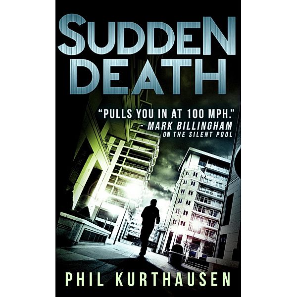 Sudden Death, Phil Kurthausen