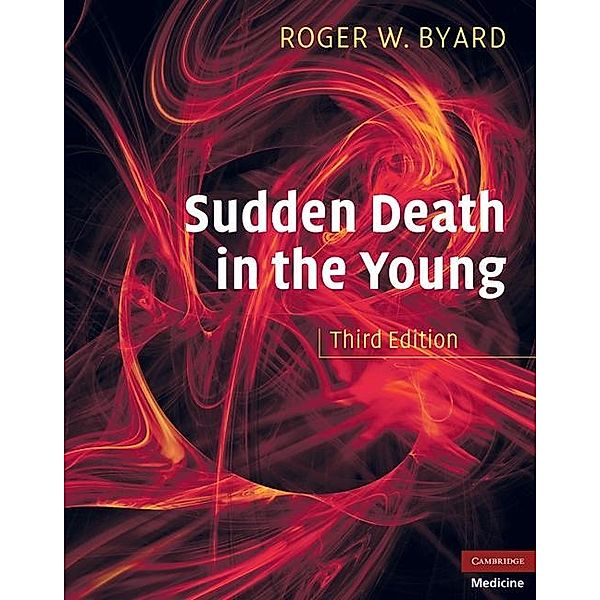 Sudden Death in the Young, Roger W. Byard