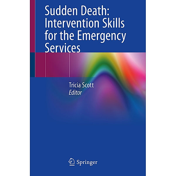 Sudden Death: Intervention Skills for the Emergency Services