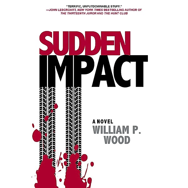 Sudden Impact, William P. Wood