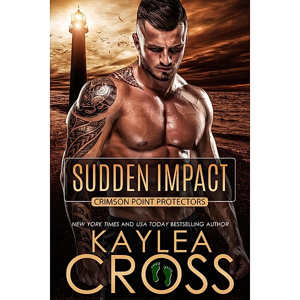 Sudden Impact (Crimson Point Protectors Series, #3) / Crimson Point Protectors Series, Kaylea Cross