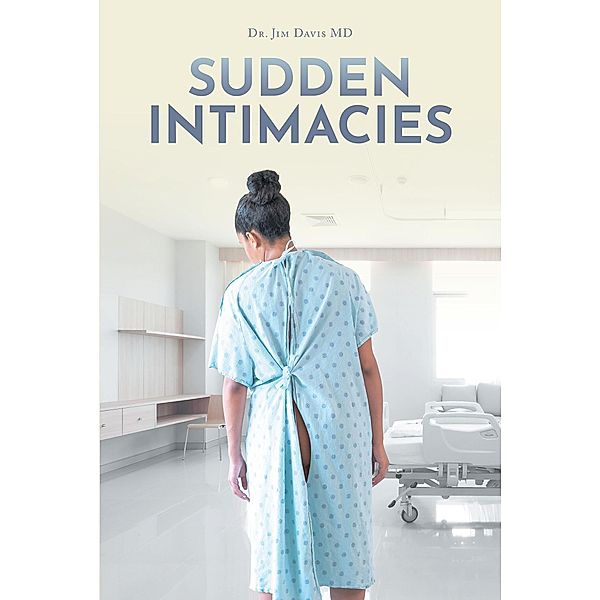 Sudden Intimacies, Jim Davis Md