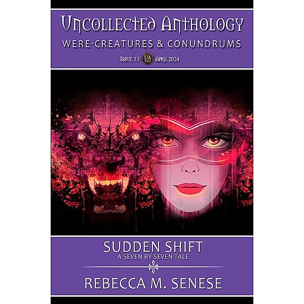 Sudden Shift (Uncollected Anthology, #33) / Uncollected Anthology, Rebecca M. Senese