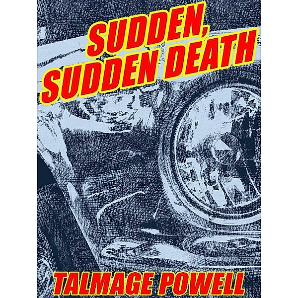Sudden, Sudden Death / Wildside Press, Talmage Powell