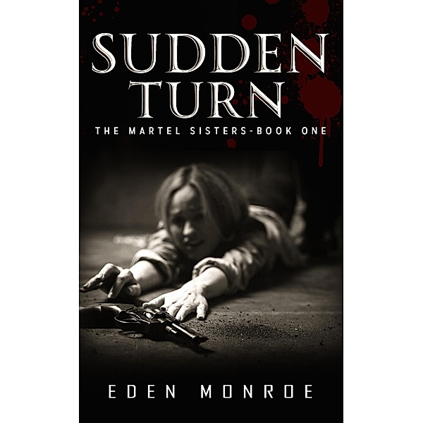 Sudden Turn, Eden Monroe