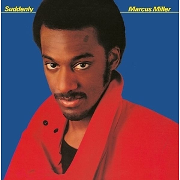 Suddenly, Marcus Miller