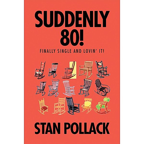 Suddenly 80!, Stan Pollack