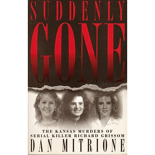 Suddenly Gone / Addicus Books, Dan Mitrione