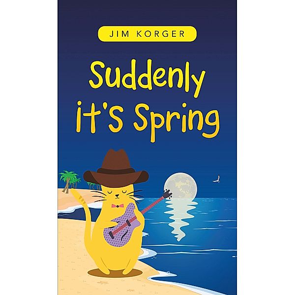 Suddenly It's Spring, Jim Korger