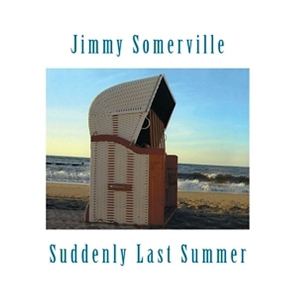 Suddenly Last Summer-10th Anniv./Expanded (Vinyl), Jimmy Somerville