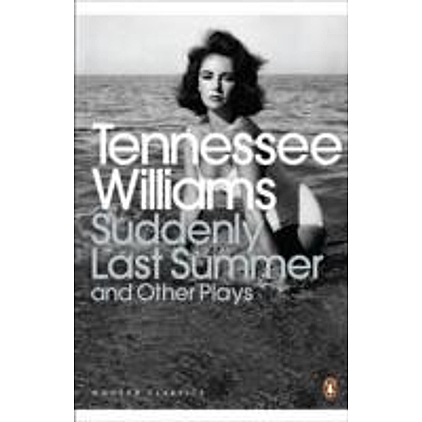 Suddenly Last Summer and Other Plays, Tennessee Williams