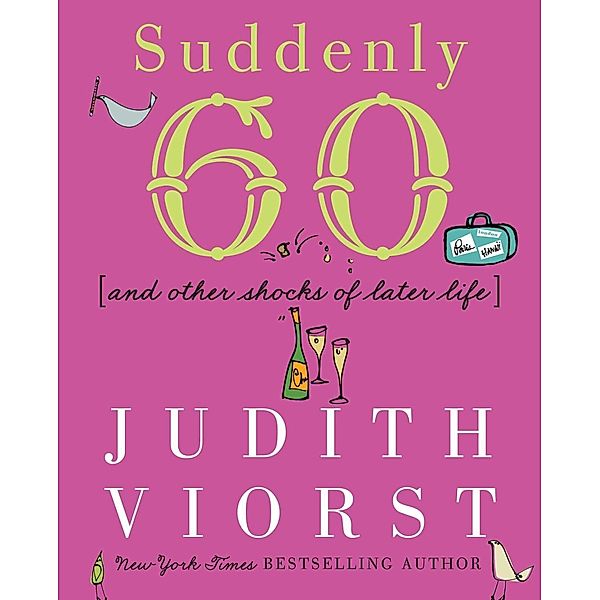 Suddenly Sixty, Judith Viorst