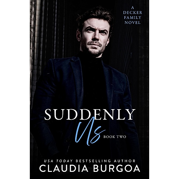 Suddenly Us (Unexpected, #2) / Unexpected, Claudia Burgoa