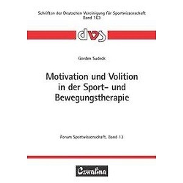 Sudeck, G: Motivation und Volition in der Sport- und Bewegun, Gorden Sudeck
