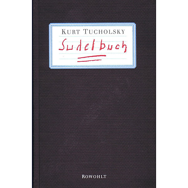 Sudelbuch, Kurt Tucholsky