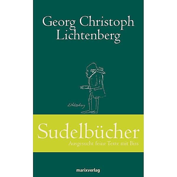 Sudelbücher / Klassiker der Weltliteratur, Georg Christopher Lichtenberg