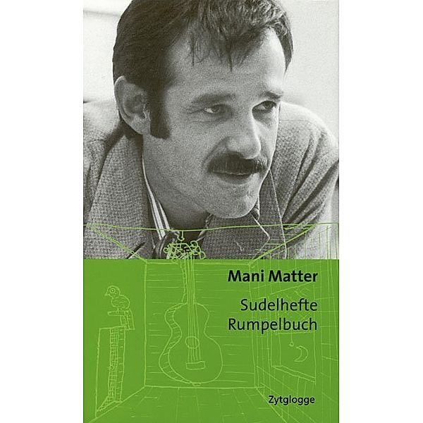 Sudelhefte; Rumpelbuch, Mani Matter