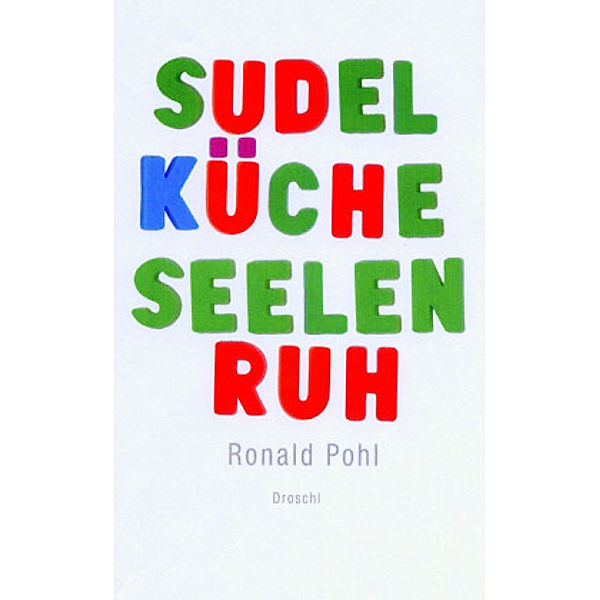 sudelküche seelenruh, Ronald Pohl