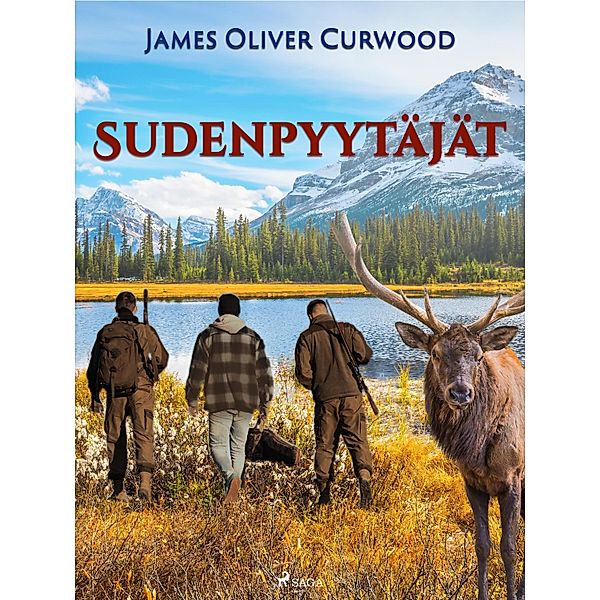 Sudenpyytäjät, James Oliver Curwood