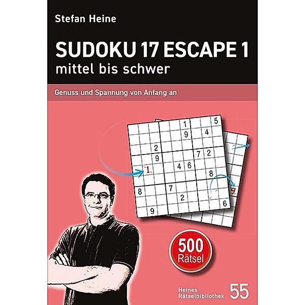 Sudoku 17 Escape 1 - mittel bis schwer, Stefan Heine