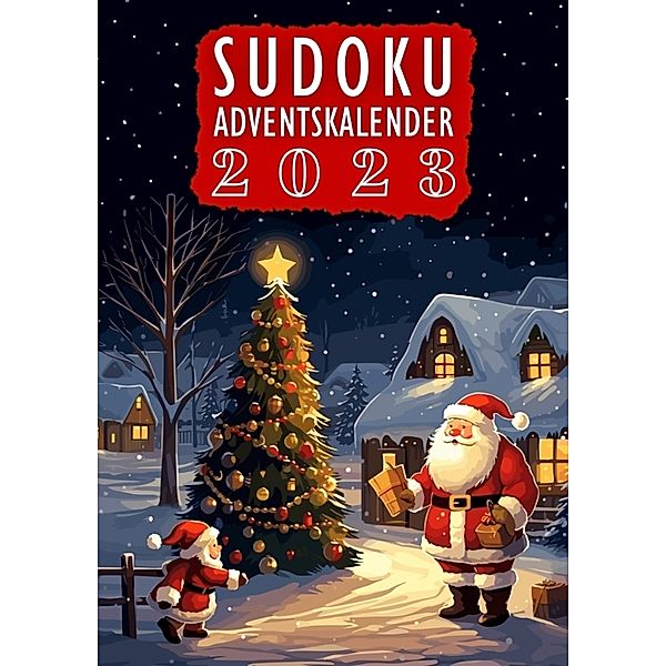 Sudoku Adventskalender 2023 | Weihnachtsgeschenk, Isamrätsel Verlag